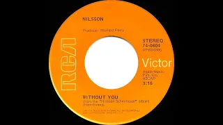 1972 HITS ARCHIVE: Without You - Nilsson (a #1 record--stereo 45)