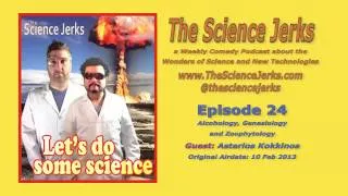 The Science Jerks Podcast Ep24: Alcohology, Genesiology and Zoophytology with Asterios Kokkinos