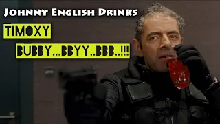 Johnny English Drinks Timoxy Bubby...bbyy..bbb..!!??!! | Johnny English Reborn (2011)