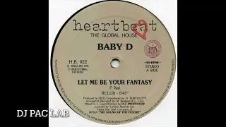 Baby D - Let Me Be Your Fantasy (x-Club Pac Lab Edit) 1994