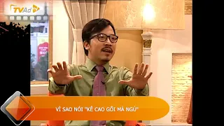 VÌ SAO NÓI "KÊ CAO GỐI MÀ NGỦ"