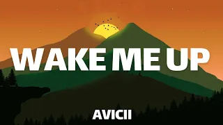 Avicii•Wake Me Up(Lyrics)