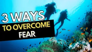 4 Ways to Overcome Fear
