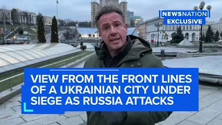 Exclusive: View from the front lines of a Ukrainian city under siege as Russia attacks | CUOMO