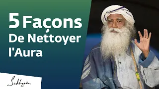 5 façons de nettoyer l'aura | Sadhguru Français