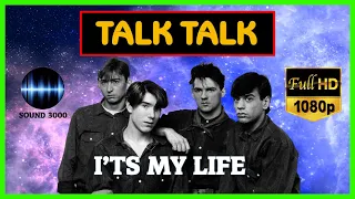 Talk Talk - It's My Life - Remix - Full HD - HQ