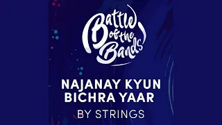 Najanay Kyun / Bichra Yaar