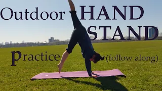 Outdoor Handstand practice (follow along) | The Art of Handbalancing