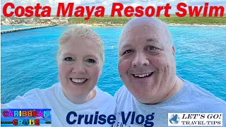 DAY 4 RESORT SWIMMING VLOG COSTA MAYA CARIBBEAN PRINCESS WESTERN CARIBBEAN CRUISE JANUARY 2022