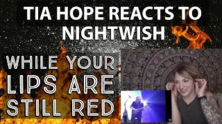 Indie Girl REACTS to NIGHTWISH // While Your Lips Are Still Red // I found my favorite ❤️