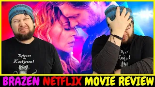 Brazen Netflix Movie Review