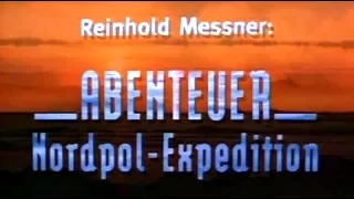 Abenteuer Nordpol - Ein Film von Hansi Schlegel & Reinhold Messner