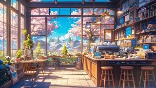 A Peaceful Ambience 🌸 Lofi Coffee Vibes 🍃 Tender Spring Lofi Songs And Feel The Happiness Time