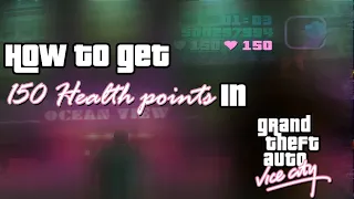 GTA Vice City - How to get 150 health points