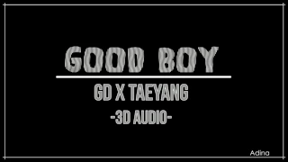 GOOD BOY - GD X TAEYANG (3D Audio)