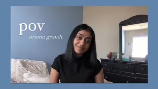 pov (ariana grande) || sri