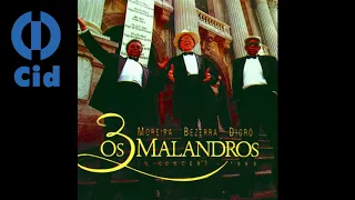 Os 3 Malandros - Ressuscita Ele