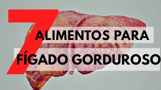 7 Alimentos Bons Para Quem Tem Gordura no Fígado [O 5° VOCÊ NÃO VAI ACREDITAR]