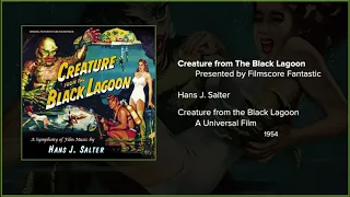 Filmscore Fantastic Presents: The Creature from the Black Lagoon Soundtrack Suite