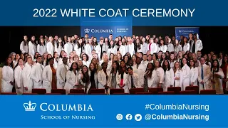 2022 - Columbia University School of Nursing White Coat Ceremony