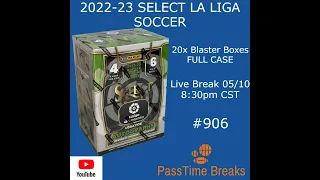 05/10 - 2022-23 SELECT LA LIGA - 20 Blaster Box - Full Case - 906     LIVE BREAK