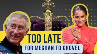 Too late for GROVELLING! Meghan tries to retract EVIL statements BUT its too late!