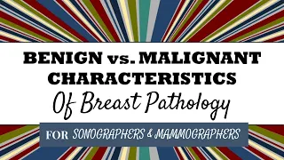 Benign vs  Malignant Characteristics of Breast Pathology on Ultrasound