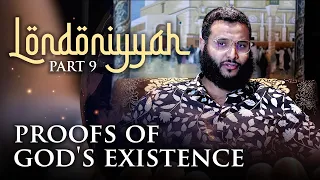 Londoniyyah - Part 9 - Proofs of God's Existence | Mohammed Hijab