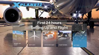 My First 24 hours with X-Plane 12 | Setting Up  & Flight
