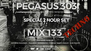 Techno Podcast | 2 Hour Set | Pegasus 303 Mix 133