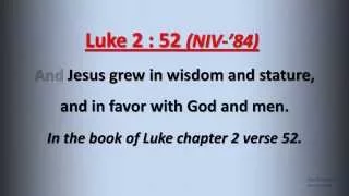 Luke 2 : 52 - Jesus grew in wisdom and stature - w accompaniment (Scripture Memory Song)