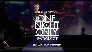 Giorgio Armani - One Night Only New York City - Fashion Show