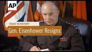 Gen. Eisenhower Resigns - 1952 | Today In History | 28 Apr 18