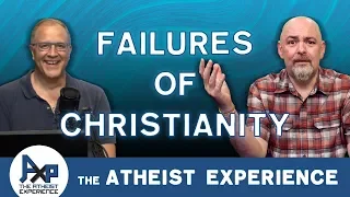 Failures of Christianity: Why Won't God Just TALK? | Atheist Experience 24.11