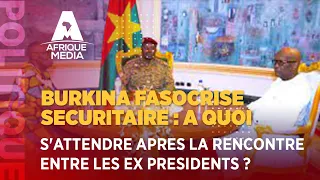 BURKINA FASO/CRISE SECURITAIRE: A QUOI S'ATTENDRE APRES LA RENCONTRE ENTRE LES EX PRESIDENTS ?