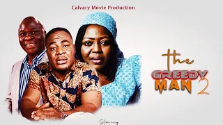 THE GREEDY MAN||PART TWO(2)||DIRECTED BY MOSES KOREDE ARE