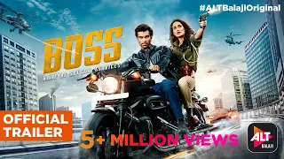 BOSS | Official Trailer | Karan Singh Grover | Sagarika Ghatge | Gaurav Gera | ALTBalaji