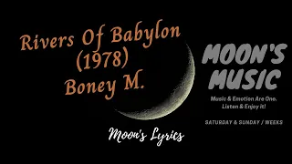 ♪ Rivers Of Babylon (1978) - Boney M. ♪ | Lyrics | Moon's Music Channel