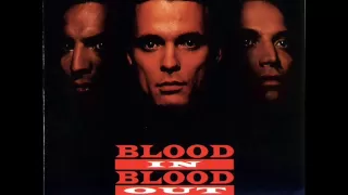Blood in Blood out - Motion Soundtrack - Bound by honor