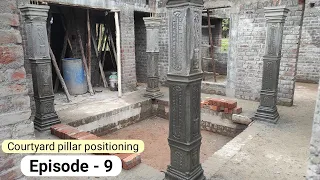 Courtyard Pillar Positioning - Episode 9