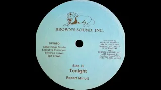 Robert Minott - Tonight 12" -198x Brown's Sound