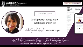 [PODCAST INTERVIEW] Anticipating change in the workplace and in life