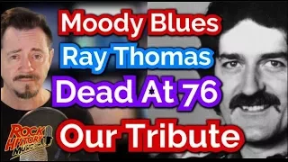 Moody Blues' Ray Thomas Dead at 76  - Our Tribute