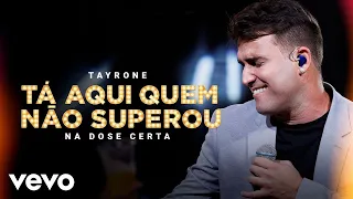 Tayrone - Tá Aqui Quem Não Superou (Ao Vivo Em Goiânia / 2021)