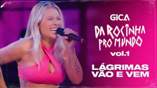 Gica - Lágrimas Vão E Vem "DVD - DA ROCINHA PRO MUNDO" (Clipe Oficial)