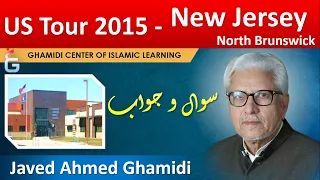 New Jersey  - US Tour 2015 - Questions & Answers - Javed Ahmed Ghamidi