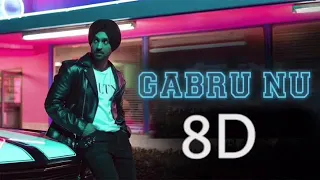 DILJIT DOSANJH - GABRU NU  | IKKA | RISHI RICH | 8D AUDIO 🎧