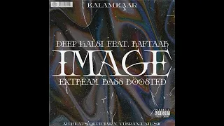 IMAGE - EXTREAM BASS BOOSTED | DEEP KALSI FEAT. RAFTAAR | HIP HOP SONG | KALAMKAAR