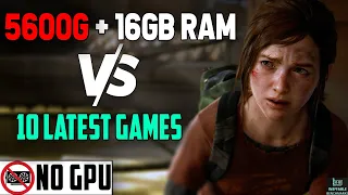 Ryzen 5 5600G & 16GB RAM: Gaming Test in 2023 - 10 Latest Games Benchmarked