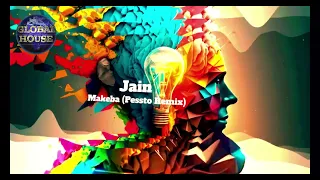 Jain ~ Makeba (Pessto Remix) ~ Global House Select.